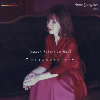 Bach: Contemplation by Anne Queffélec