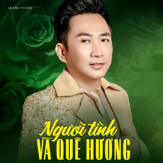 Người Tình Và Quê Hương by Quang Thành