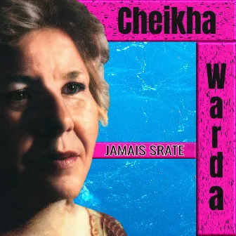 Jamais srate by Cheikha Warda