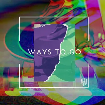 Ways To Go by Julien Rubin