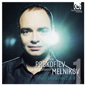 Prokofiev: Piano Sonatas Nos. 2, 6 & 8 by Alexander Melnikov