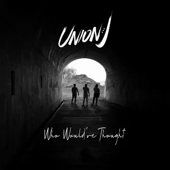 Who Would've Thought by Union J