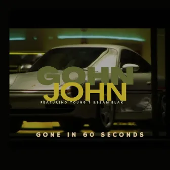 Gone in 60 Seconds by Gohn John