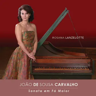 João de Souza Carvalho: Sonata in F Major by Rosana Lanzelotte