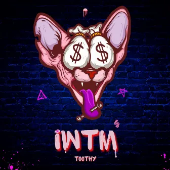 IWTM by Toothy