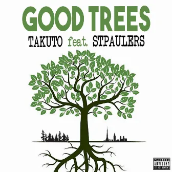 GOOD TREES by Takuto