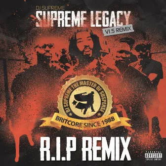 R.I.P (Remix) [feat. Durrty Goodz, MysDiggi, Ramson Badbonez, Curoc, DJ Stylewarz & DJ Devastate] by DJ Supreme