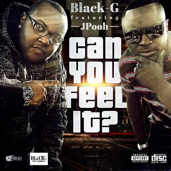 Can You Feel It by Black-G