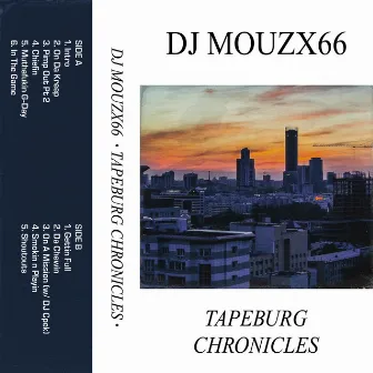 Tapeburg Chronicles by DJ mouzx66