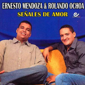 Señales De Amor by Ernesto Mendoza