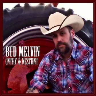 Cntry & Nestrnt by Bud Melvin