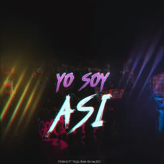 Yo Soy Así by Foking