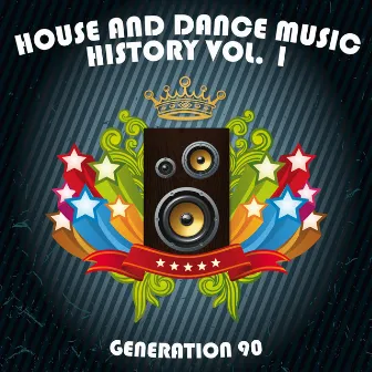 House And Dance Music History Vol. 1 by Unknown Artist