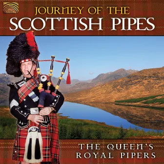 Journey of the Scottish Pipes by Queen's Royal Pipers