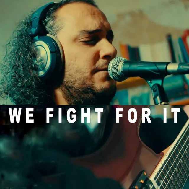 We Fight for It (Live Version)