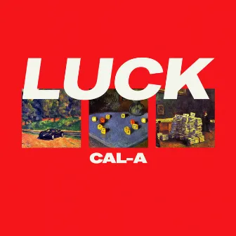 Luck by Cal-A