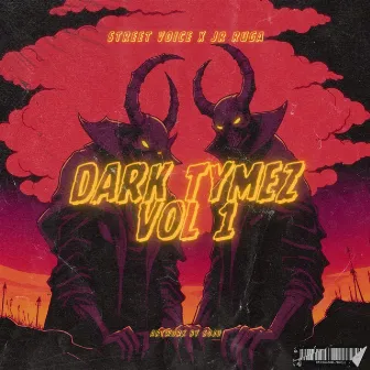 Dark Tymez, Vol. 1 by StreetVoice