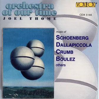 Music of Schoenberg, Dallapiccola, Crumb, Boulez & Others by Joel Thome