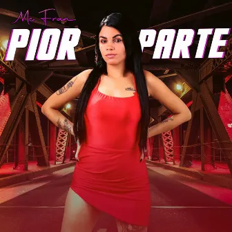 Pior Parte by Mc Fran