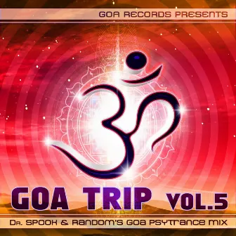 Goa Trip, Vol .5 Goa Psytrance Mix by Random