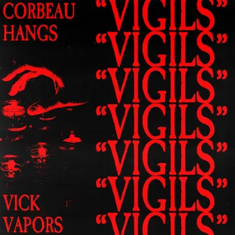 Vigils by Corbeau Hangs