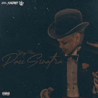 Pacc Sinatra by Yung Pacc