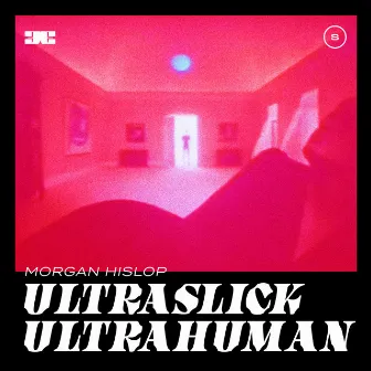 Ultraslick Ultrahuman by Morgan Hislop