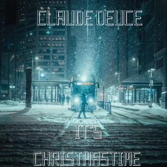 It's Christmastime by Claude Deuce