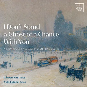 I Don't Stand a Ghost of a Chance with You by KIM JU-HWAN