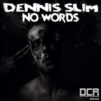 No Words - Single by Dennis Slim