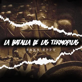 La Batalla de las Termopilas by FAKE HPPY