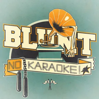 No Karaoke by Blunt