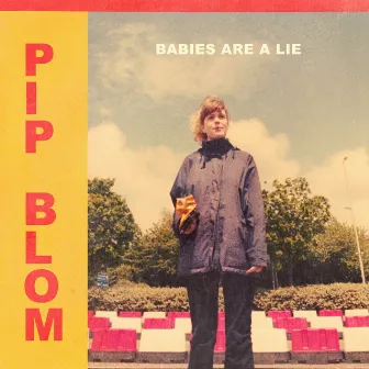 Babies Are a Lie by Pip Blom