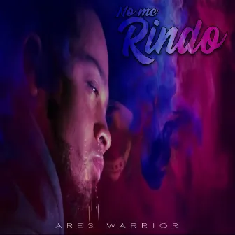 No Me Rindo by Ares Warrior