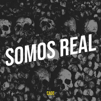 Somos Real by Cage