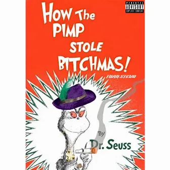 The Dr. Seuss Chicks by Twin Stevo