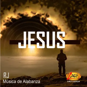 Jesús (Musica de Alabanza) by RJ