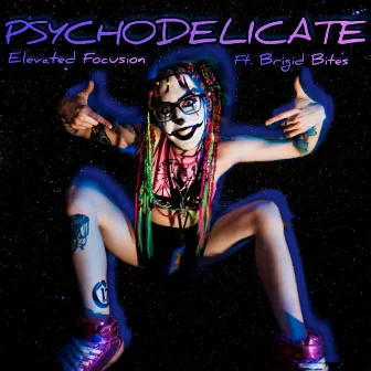 Psychodelicate by Elevated Focusion