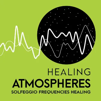 Healing Atmospheres by Solfeggio Frequencies Healing