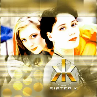 Sister K by Sister K