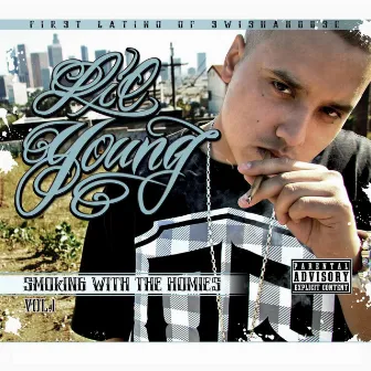 Smoking With The Homies Vol. 1 by Lil Young