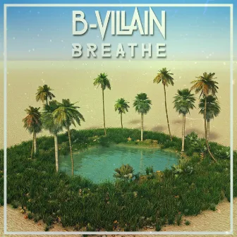 Breathe by B-Villain