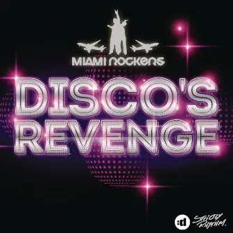 Disco's Revenge by Miami Rockers