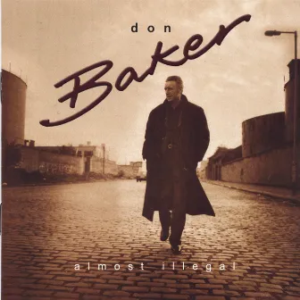 Almost illegal by Don Baker