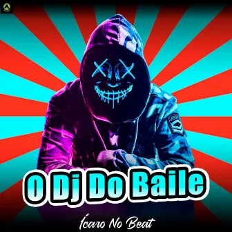 O Dj do Baile by Ícaro No Beat