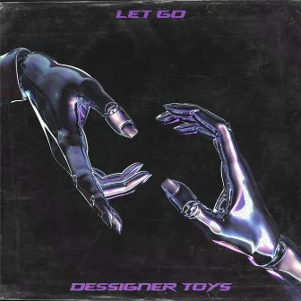 Let Go by Dessigner Toys