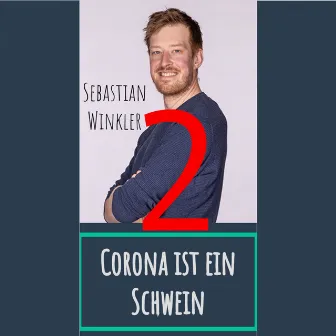 Corona ist ein Schwein - 2 by Sebastian Winkler