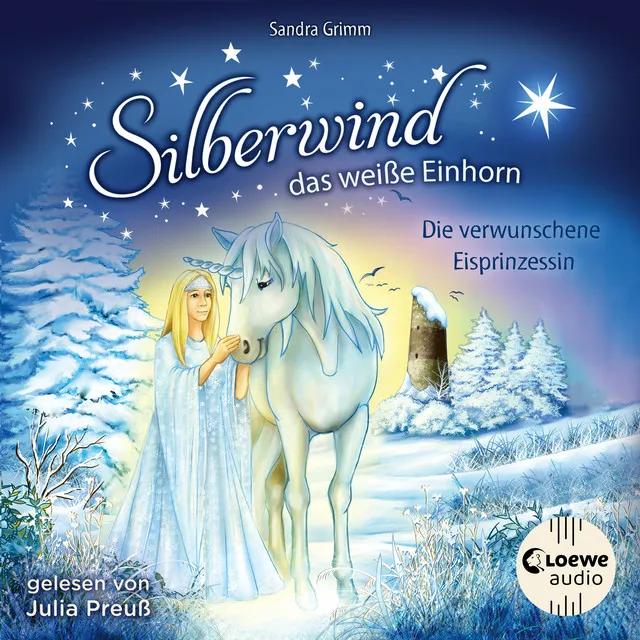 Silberwind, das weiße Einhorn (Band 5) - Die verwunschene Eisprinzessin [Begleite das Einhorn Silberwind auf seinen Abenteuern]