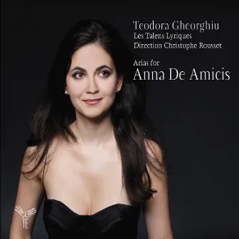 Arias for Anna de Amicis by Teodora Gheorghiu