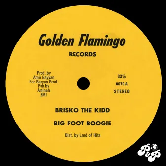 Big Foot Boogie by Brisko The Kidd